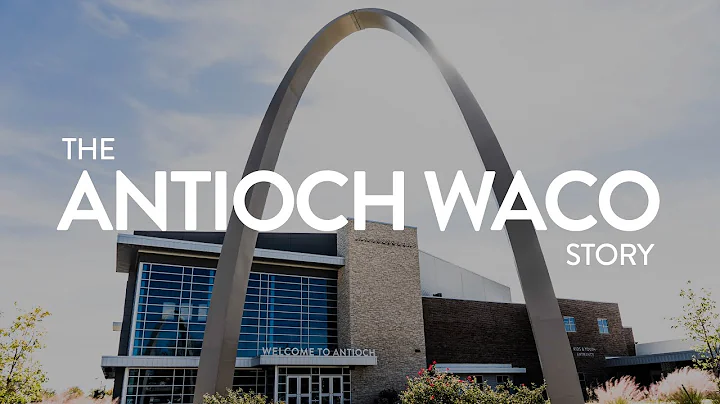 The Antioch Waco Story