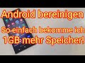 Android bereinigen: so bekomme ich 1GB mehr Speicher! Smartphones, Tablets