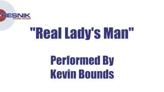 Kevin Bounds- Real Lady's Man