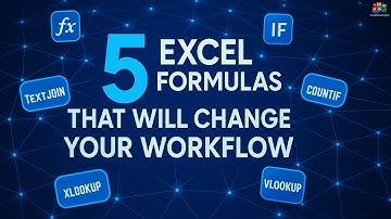 5 Excel Formulas That Will Change Your Workflow (Beginner to Pro Guide)