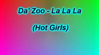 Video thumbnail of "Da' Zoo   La La La Hot Girls - แดนซ์ ทีมงานking of music"