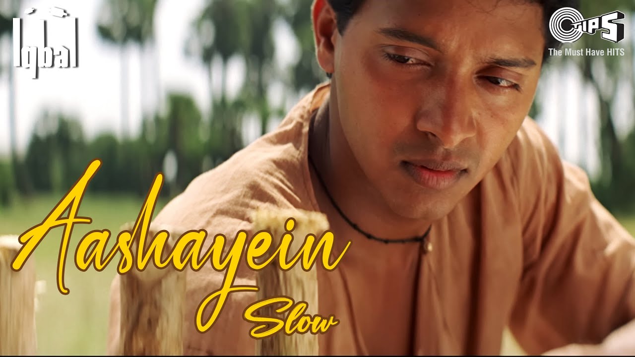 Aashayein   Slow Version  Iqbal  Naseeruddin Shah Shreyas Talpade  KK  Hindi Hit Songs