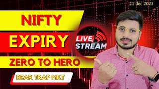 Live Trading  | Nifty Expiry Zero to Hero | Live Option Trading | 21 DEC 2023 | Nifty Banknifty