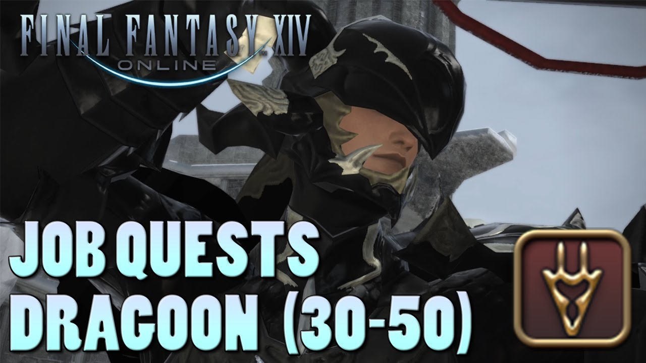Final Fantasy 14 Class & Job Quests Dragoon (3050) YouTube