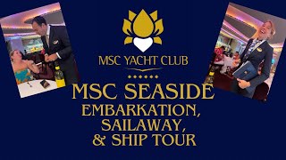 Exclusive MSC Seaside Yacht Club: Unveiling Luxury - Embarkation to Sail Away to Evening Activities!