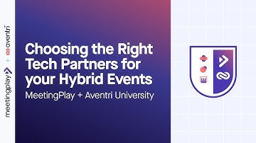 Choosing the Right Tech Partners for your Hybrid Events | MP + AV University