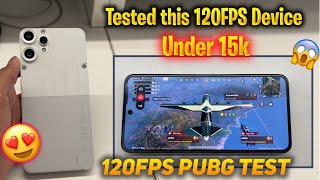 Tested this 120FPS Budget Device Under 15K | Lag Test 😱