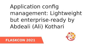 Application config management: Lightweight but enterprise-ready - Abdeali Kothari