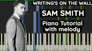 Sam Smith - Writing's On The Wall - Piano Tutorial