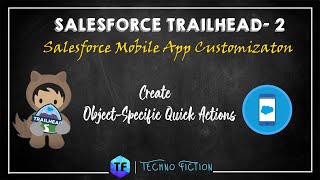 Celebrity Create Object-Specific Quick Actions | Salesforce Mobile App Customization | Techno Fiction Wealth