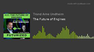 The Future of Engines
