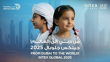 From Dubai to the World Gitex Global 2025 