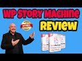 WP Story Machine Review - Inside Look at WP Story Machine 🎁(BEST BONUS) 🎁