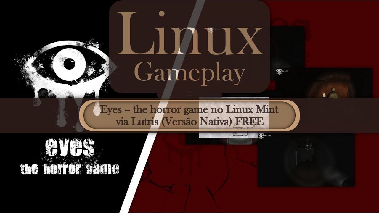 Eyes - Game de horror para Linux - É melhor você correr - Diolinux