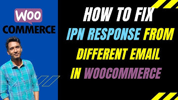How to fix Validation error: PayPal IPN response from a different email address in WooComerce