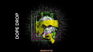 DOPE DROP - BOUNT!