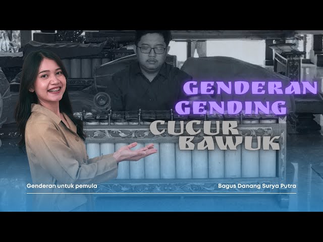 Tutorial-Belajar Genderan untuk Pemula Gd. Cucur Bawuk - Bagus Danang Surya Putra class=