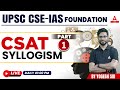 Syllogism part 1 csat   upsc cse foundation  by yogesh  sir