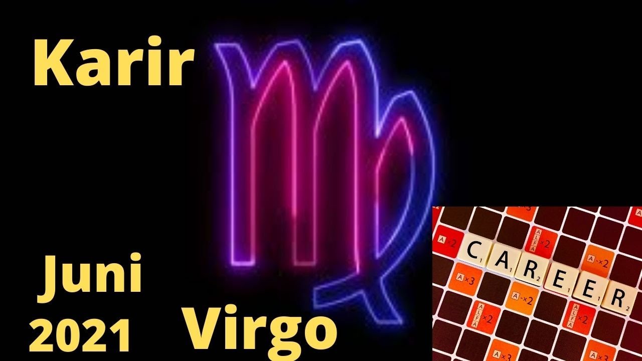 Virgo Karir dan Keuangan Juni 2021 "jangan kuatir,kamu luar biasa"