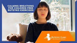 Calming Breathing for children  Free Buteyko Exercises