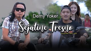 Demy Yoker - SEJATINE TRESNO kudu piye ben iso nyenengke atimu