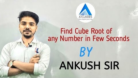 HOW TO FIND CUBE ROOT OF ANY NUMBER IN JUST FEW SECONDS?
