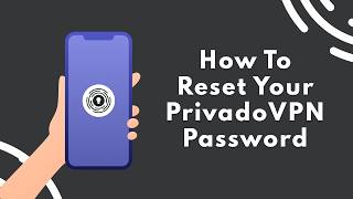 How to Reset Your PrivadoVPN Password screenshot 3