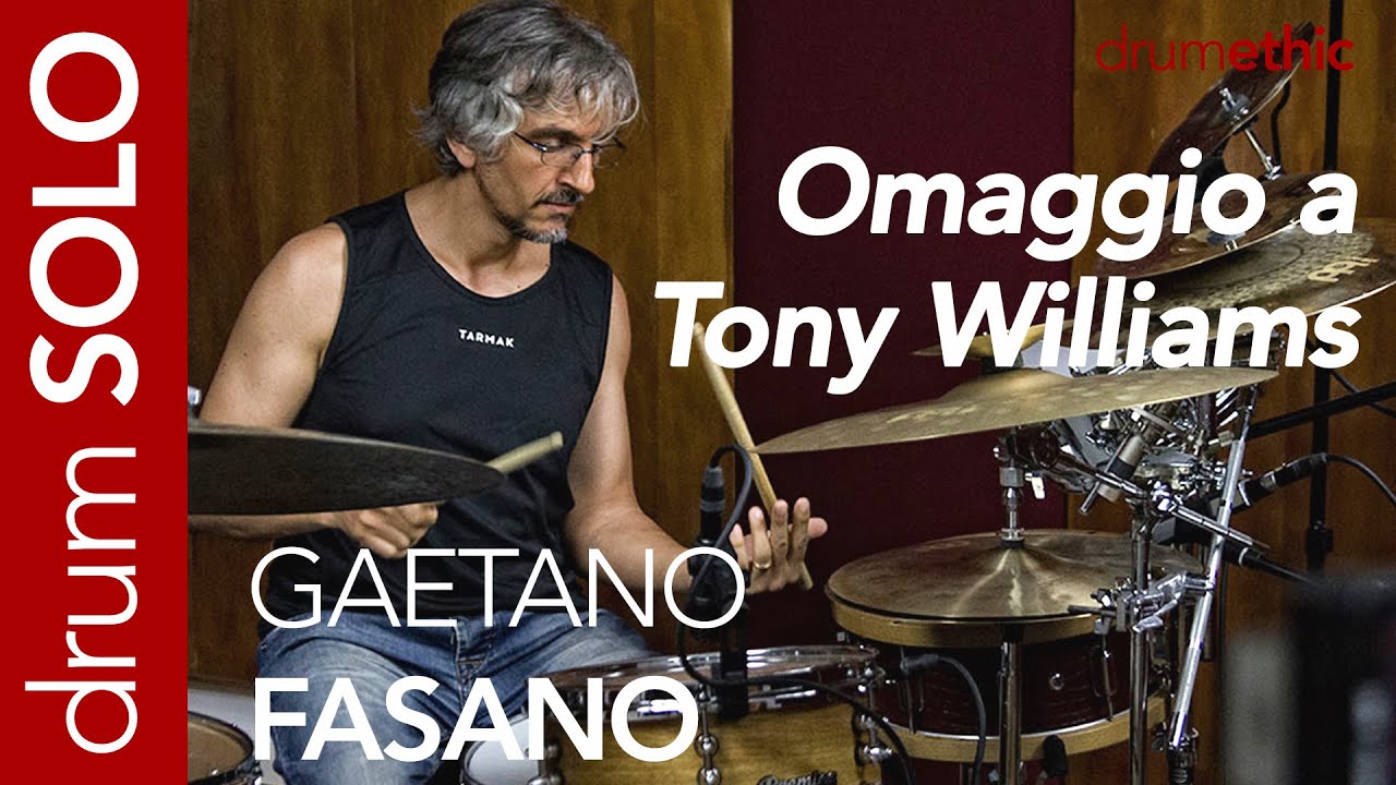 DRUM SOLO "Omaggio a Tony Williams" con Gaetano Fasano