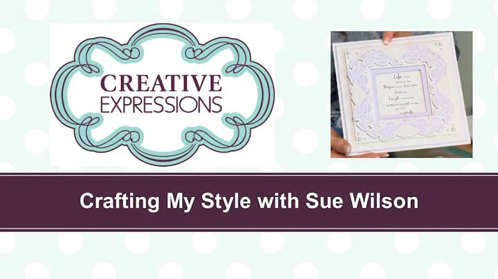 Crafting My Style with Sue Wilson - Gemini Frame f...