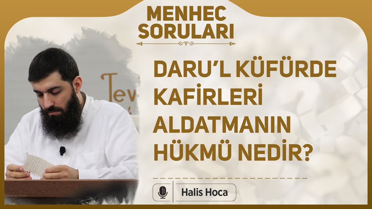 Daru’l küfürde kafirleri aldatmanın hükmü nedir? Halis Bayancuk Hoca