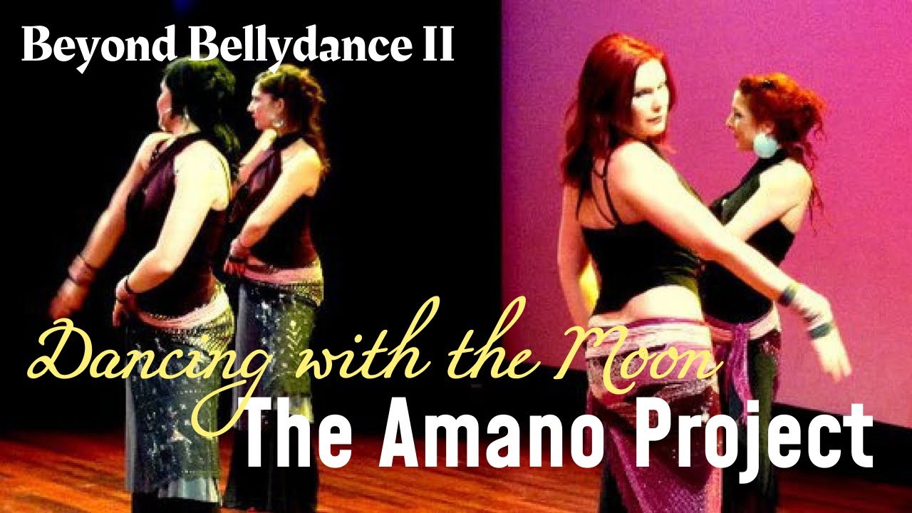 The Amano Project | Beyond Bellydance ll | Fusion Bellydance