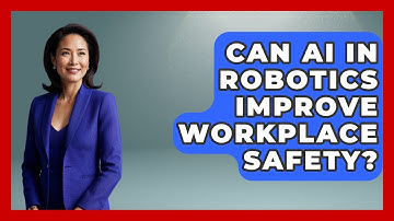 Can AI in Robotics Improve Workplace Safety? - Test