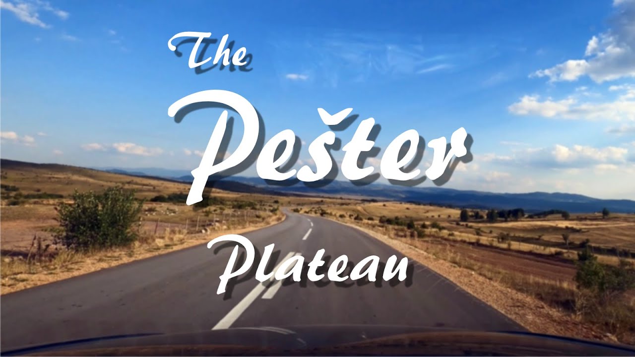 Scenic Drive  | The Pešter Plateau (Sjenica - Duga Poljana)  | August 2022