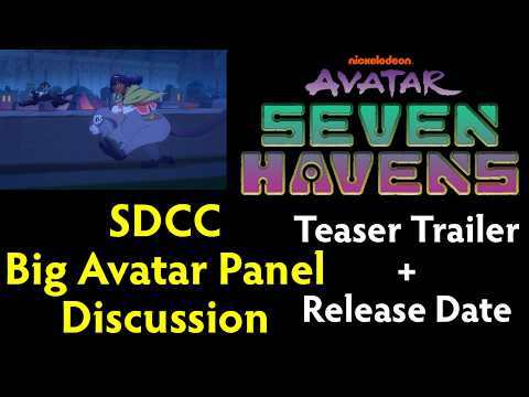 SDCC 2026 Big Avatar Panel Discussion - Seven Havens Teaser Trailer breakdown