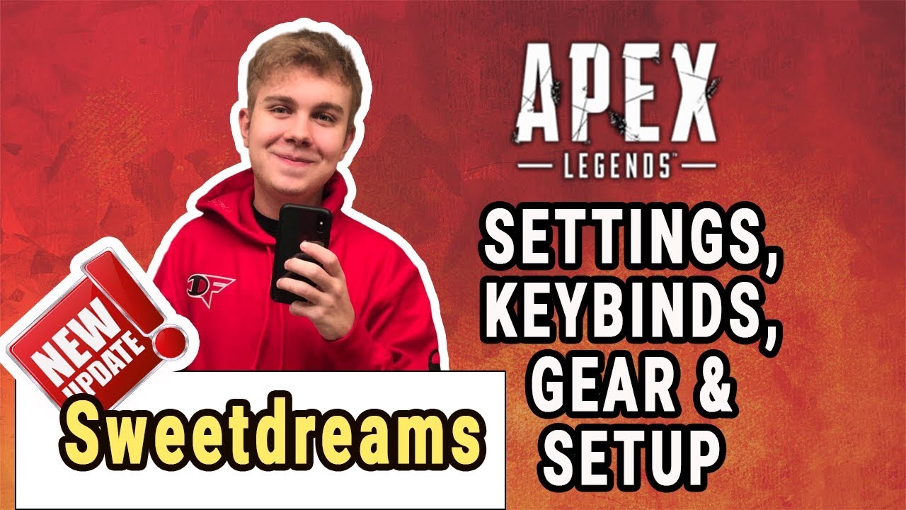 Sweetdreams Apex Legends Settings Keybinds Sensitivity Gear And Setup Youtube