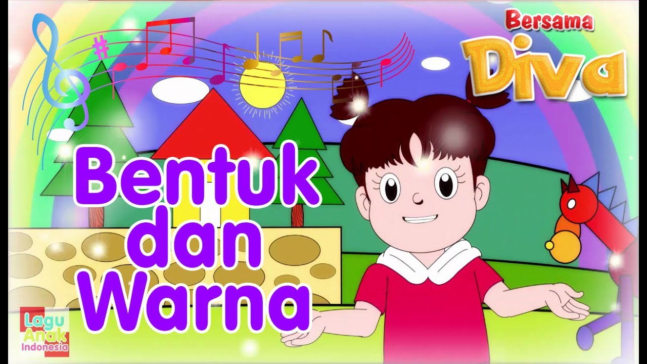 Bentuk dan Warna  Diva Bernyanyi Lagu Anak Indonesia 