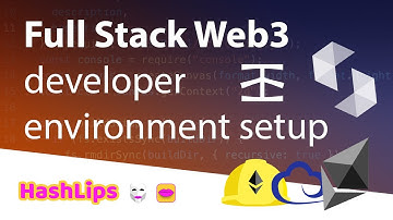 Full Stack Web3 developer environment setup
