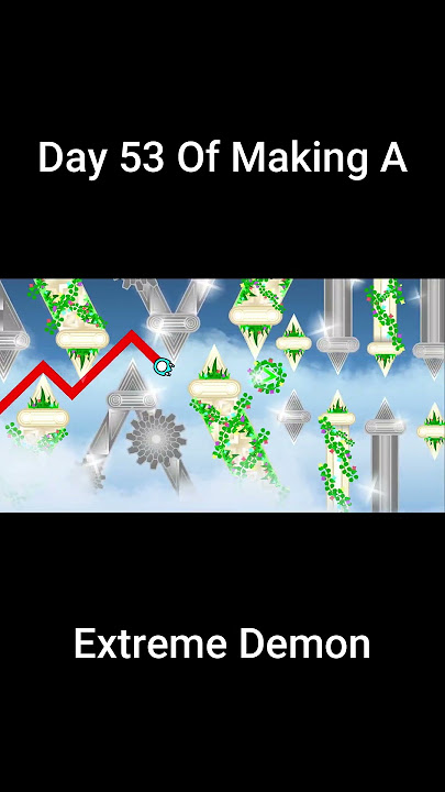 Day 53 Of Making An Extreme Demon In Geometry Dash #geometrydash #gdupdate #gd #games #gddemon #gmd