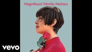 Mireille Mathieu - Je ne suis rien sans toi (Audio)