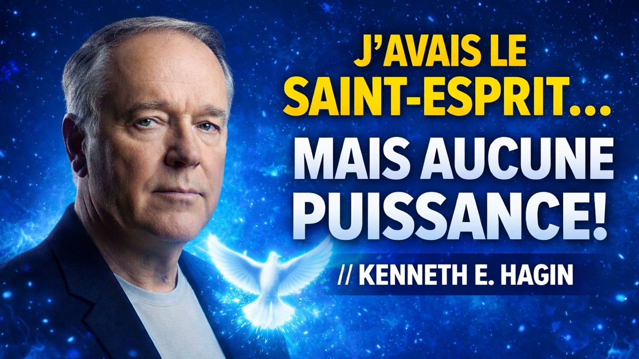 J’avais le Saint-Esprit… mais pas de puissance, jusqu’à ce que je comprenne ceci  – Kenneth E. Hagin