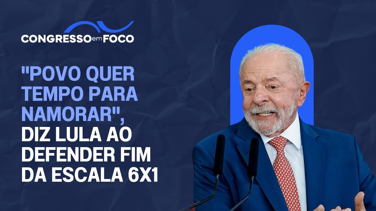 "Povo quer tempo para namorar", diz Lula ao defender fim da escala 6x1