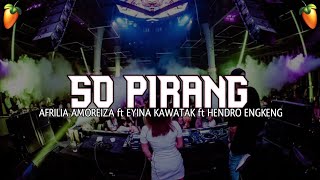Dj so Pirang afrilia Amoreiza Ft Eyina Kawatak Ft Hendro Engkeng  Terbaru 2024
