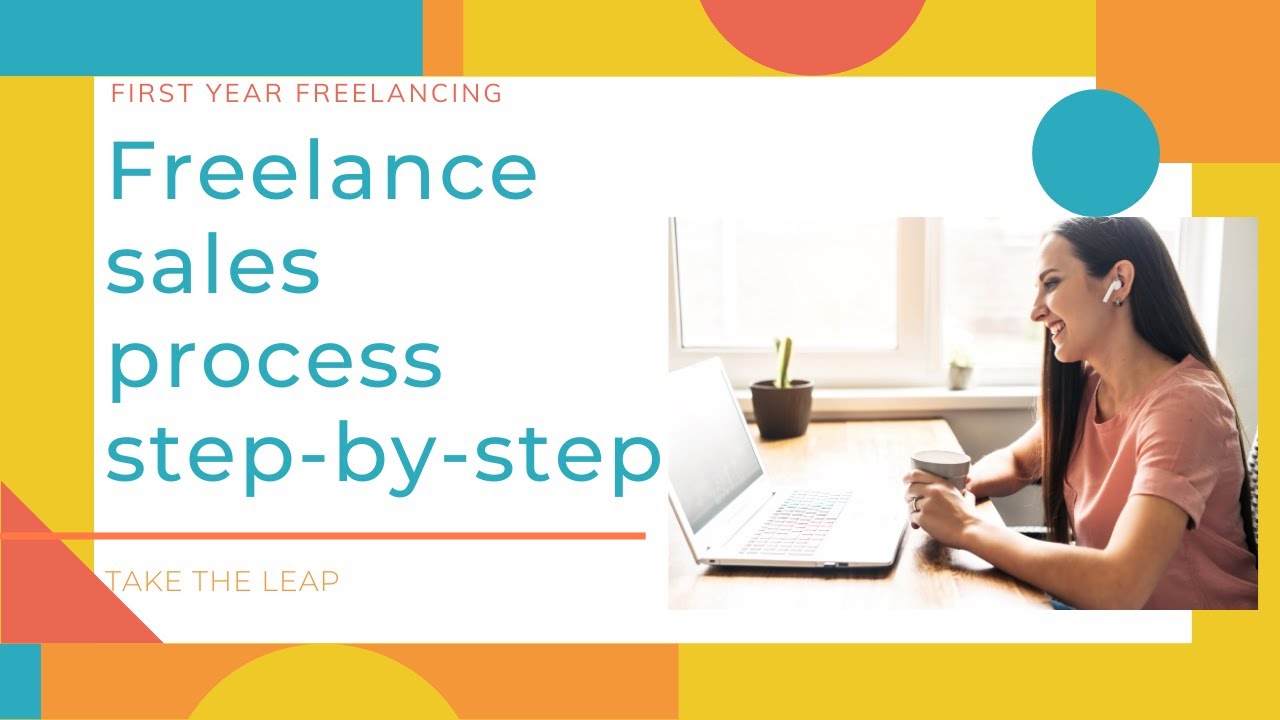 freelance sales  Update 2022  My step-by-step freelance sales process