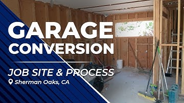Garage Conversion Progress in Sherman Oaks [Part 1]
