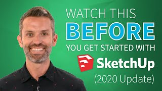 Watch This Before You Get Started With SketchUp (2020 Update)