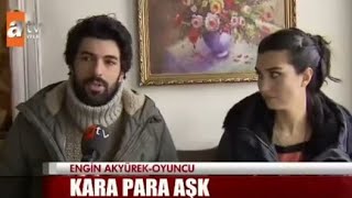 Engin Akyürek Kara Para Aşk Röportaj