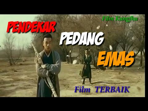 PEDANG EMAS, Film PENDEKAR Full HD,Substitle Indonesia.