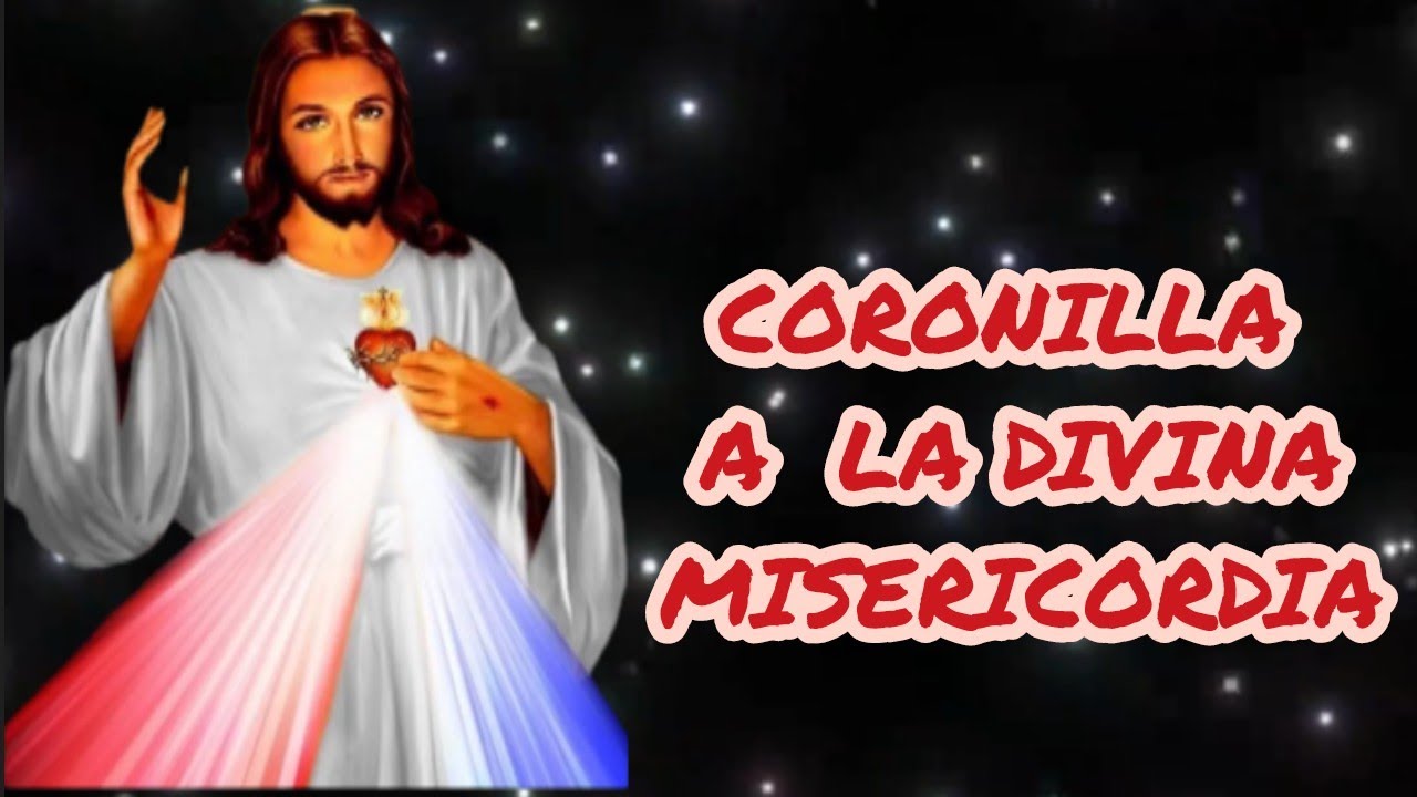 CORONILLA A LA DIVINA MISERICORDIA.