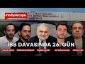 İBB davası 26. gün: Mehmet Pehlivan savunma yapıyor | Medyascope ekibi Silivri'den aktarıyor #CANLI