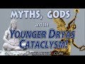 Myths, Gods, and the Younger Dryas Cataclysm! Eye-witness accounts of cosmic disasters in our past!